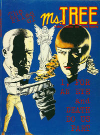 Cover Thumbnail for The Files of Ms. Tree (Aardvark-Vanaheim, 1984 series) #1 - I, for an Eye and Death Do Us Part