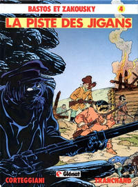 Cover Thumbnail for Bastos et Zakousky (Glénat, 1981 series) #4 - La piste des Jigans