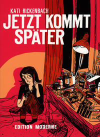 Cover Thumbnail for Jetzt kommt später (Edition Moderne, 2011 series) 