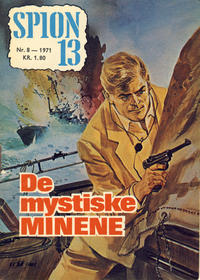 Cover Thumbnail for Spion 13 og John Steel (Serieforlaget / Se-Bladene / Stabenfeldt, 1963 series) #8/1971