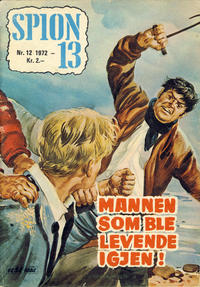Cover Thumbnail for Spion 13 og John Steel (Serieforlaget / Se-Bladene / Stabenfeldt, 1963 series) #12/1972