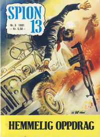 Cover Thumbnail for Spion 13 og John Steel (Serieforlaget / Se-Bladene / Stabenfeldt, 1963 series) #5/1981