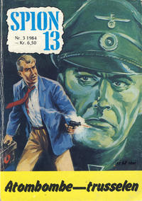 Cover Thumbnail for Spion 13 og John Steel (Serieforlaget / Se-Bladene / Stabenfeldt, 1963 series) #3/1984
