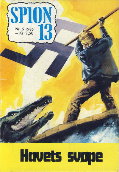 Cover for Spion 13 og John Steel (Serieforlaget / Se-Bladene / Stabenfeldt, 1963 series) #6/1985