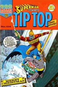 Cover Thumbnail for Superman Presents Tip Top Comic Monthly (K. G. Murray, 1965 series) #104