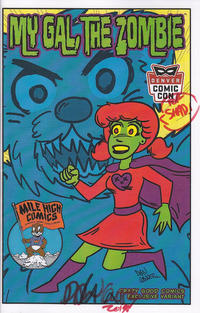 Cover Thumbnail for Dan Conner's My Gal, the Zombie: Mile High Comics Variant Edition (Crazy Good Comics, 2014 series) 
