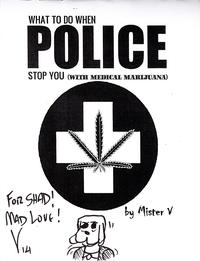 Cover Thumbnail for What to Do When Police Stop You (With Medical Marijuana) (Arborcides Press, 2014 series) 