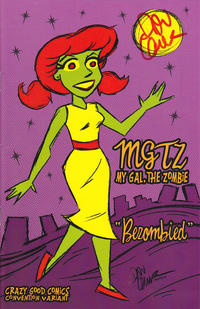 Cover for Dan Conner's My Gal, the Zombie: Bezombied Variant Edition (Crazy Good Comics, 2014 series) 