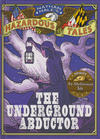 Cover for Nathan Hale's Hazardous Tales (Harry N. Abrams, 2012 series) #[5] - The Underground Abductor