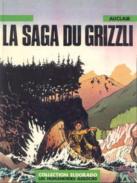 Cover Thumbnail for La saga du grizzli (Les Humanoïdes Associés, 1981 series) 