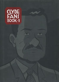 Cover Thumbnail for Clyde Fans: Book One (Drawn & Quarterly, 2004 series) 