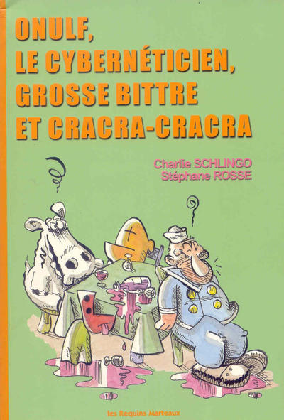 Cover for Onulf, le Cybernéticien, Grosse-Bittre et Cracra-Cracra (Les Requins Marteaux, 2001 series) 