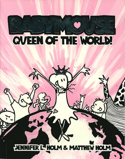 Cover for Babymouse (Random House, 2005 series) #1 - Queen of the World!
