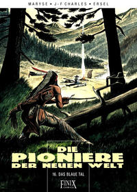 Cover Thumbnail for Die Pioniere der neuen Welt (Finix, 2008 series) #16 - Das blaue Tal