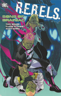 Cover Thumbnail for R.E.B.E.L.S. (DC, 2010 series) #[4] - Sons of Brainiac