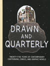 Cover for Drawn & Quarterly: Twenty-Five Years of Contemporary Cartooning, Comics, and Graphic Novels (Drawn & Quarterly, 2015 series) 