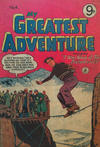 Cover for My Greatest Adventure (K. G. Murray, 1955 series) #4
