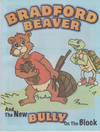 Cover Thumbnail for Bradford Beaver and the New Bully on the Block (L.A.W. Publications, 2012 series) 