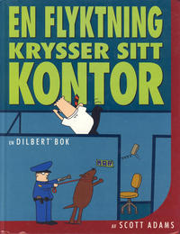 Cover Thumbnail for Dilbert [Dilbert bok] (Bladkompaniet / Schibsted, 1998 series) #2 - En flyktning krysser sitt kontor