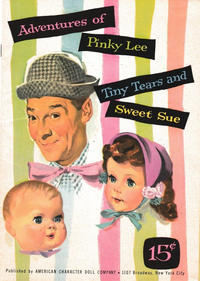 Cover Thumbnail for Adventures of Pinky Lee Tiny Tears and Sweet Sue (American Character Doll Company, 1955 series) 