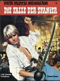 Cover Thumbnail for Der Rote Korsar (Carlsen Comics [DE], 1985 series) #8 - Die Falle der Spanier [2. Auflage]