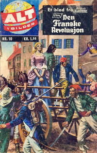 Cover Thumbnail for Alt i bilder (Illustrerte Klassikere / Williams Forlag, 1960 series) #10 - Den franske revolusjon