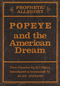 Cover Thumbnail for Prophetic Allegory: Popeye and the American Dream: Two Classics by E. C. Segar (American Life Foundation and Study Institute, 1983 series) 