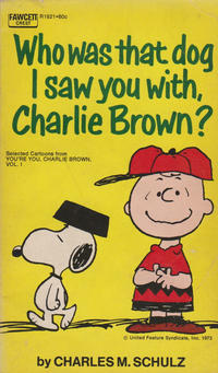 Cover Thumbnail for Who Was That Dog I Saw You With, Charlie Brown? (Crest Books, 1973 series) #R1821