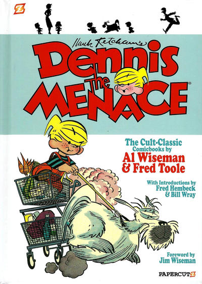 Cover for Dennis the Menace: The Cult-Classic Comicbooks by Al Wiseman & Fred Toole (NBM, 2015 series) #[nn]