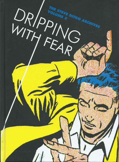 Cover for The Steve Ditko Archives (Fantagraphics, 2009 series) #5 - Dripping with Fear