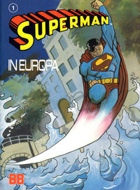 Cover Thumbnail for Superman in Europa (Juniorpress, 1990 series) #1