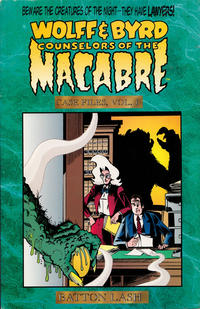 Cover Thumbnail for Wolff & Byrd, Counselors of the Macabre, Case Files (Exhibit A Press, 1995 series) #1