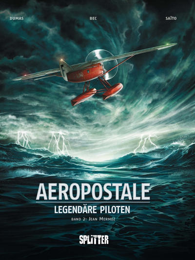 Cover for Aeropostale - Legendäre Piloten (Splitter Verlag, 2015 series) #2 - Jean Mermoz