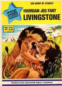 Cover Thumbnail for Stjerneklassiker (Illustrerte Klassikere / Williams Forlag, 1969 series) #41 - Hvordan jeg fant Livingstone