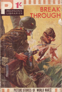 Cover Thumbnail for Picture Stories of World War II (Pearson, 1960 series) #79 - Break Through