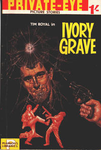 Cover Thumbnail for Private-Eye Picture Stories (Pearson, 1963 series) #14 - Ivory Grave