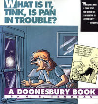 Cover Thumbnail for What Is It, Tink, Is Pan in Trouble? (A Doonesbury Book) (Andrews McMeel, 1992 series) #[nn]