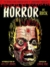 Cover Thumbnail for The Chilling Archives of Horror Comics! (IDW, 2010 series) #13 - Horror By Heck