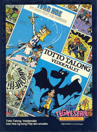 Cover Thumbnail for Tegneseriebokklubben (Hjemmet / Egmont, 1985 series) #[12] - Totto Talong: Veddemålet; Ivan Hoe og kong Filip den smukke