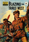 Cover Thumbnail for Classics Illustrated Special Issue (1957 series) #[4] - Blazing the Trails West [4' Price]