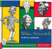 Cover Thumbnail for Nelson Mandela: A Life in Cartoons (David Philip Publishers (Pty) Ltd, 1999 series) 