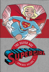 Cover Thumbnail for Supergirl: The Silver Age Omnibus (DC, 2016 series) #1