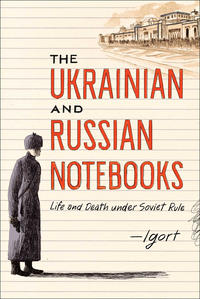 Cover Thumbnail for The Ukrainian and Russian Notebooks: Life and Death Under Soviet Rule (Simon and Schuster, 2016 series) 