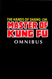 Cover Thumbnail for Shang-Chi: Master of Kung Fu Omnibus (Marvel, 2016 series) #1