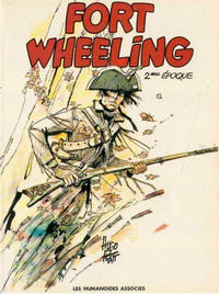 Cover Thumbnail for Fort Wheeling 2ème époque (Les Humanoïdes Associés, 1981 series) 