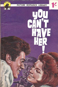 Cover Thumbnail for Picture Romance Library (Pearson, 1956 series) #372 - You Can't Have Her!