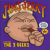 Cover for The 3 Geeks: Jim's Jerky (3 Finger Prints, 2006 series) 