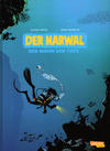 Cover for Der Narwal: Der Mann der Tiefe (Carlsen Comics [DE], 2013 series) 