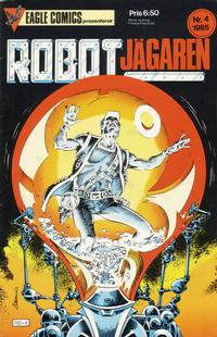 Cover Thumbnail for Robotjägaren (Eagle Comics; Pingvinförlaget, 1985 series) #4/1985