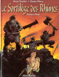 Cover Thumbnail for Le sortilège des rhûnes (Albin Michel, 2001 series) #1 - Phoé